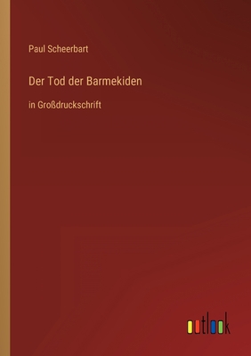 Der Tod der Barmekiden: in Großdruckschrift [German] 3368298305 Book Cover