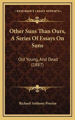 Other Suns Than Ours, A Series Of Essays On Sun... 1167133153 Book Cover