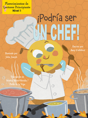 ¡Podría Ser Un Chef! (I Could Bee a Chef!) [Spanish] 1039612199 Book Cover