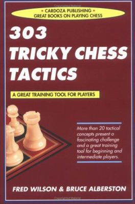 303 Tricky Chess Tactics 1580420761 Book Cover