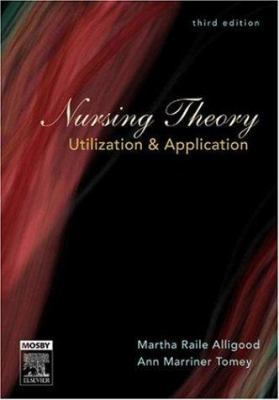 Nursing Theory: Utilization & Application 0323031331 Book Cover