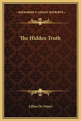 The Hidden Truth 1169225152 Book Cover