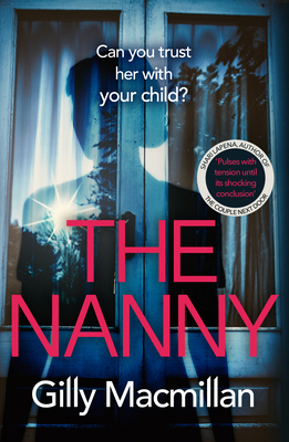 The Nanny: Can you trust her with your child? 1787462323 Book Cover