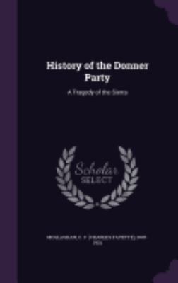 History of the Donner Party: A Tragedy of the S... 135990087X Book Cover