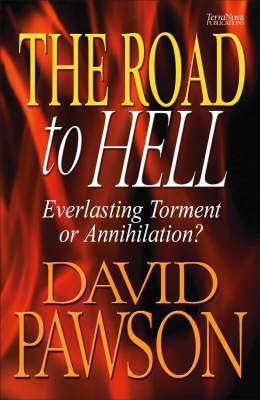 The Road to Hell: Everlasting Torment or Annihi... 1901949524 Book Cover