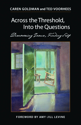 Across the Threshold, Into the Questions: Disco... 0819222550 Book Cover