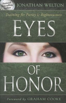 Eyes of Honor: Training for Purity & Righteousness 0768441323 Book Cover