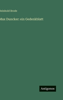 Max Duncker: ein Gedenkblatt [German] 3566031178 Book Cover