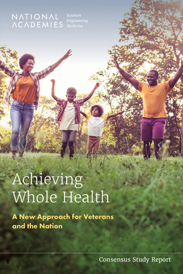 Achieving Whole Health: A New Approach for Vete... 0309699274 Book Cover