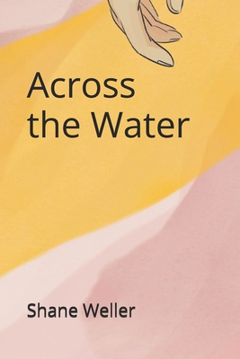 Across the Water B0D41QQYVK Book Cover