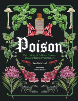 Poison: The History of Potions, Powders and Mur... 0233006117 Book Cover