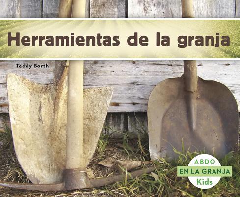 Herramientas de la Granja [Spanish] 1496604490 Book Cover