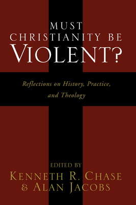 Must Christianity Be Violent? 1556354339 Book Cover