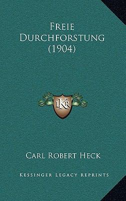 Freie Durchforstung (1904) 1164846108 Book Cover