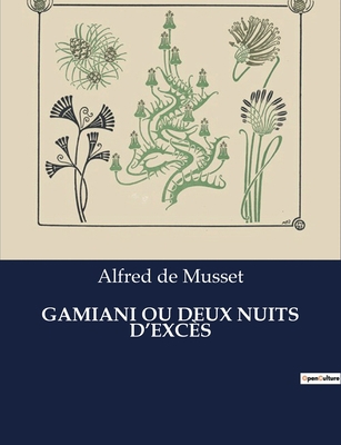 Gamiani Ou Deux Nuits d'Excès [French] B0CDK334KR Book Cover
