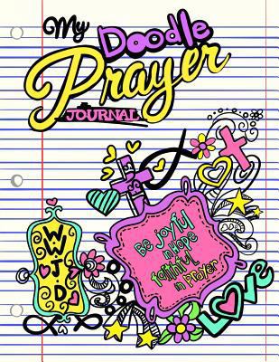 My Doodle Prayer Journal;Christian Doodle Journ... 1547220961 Book Cover