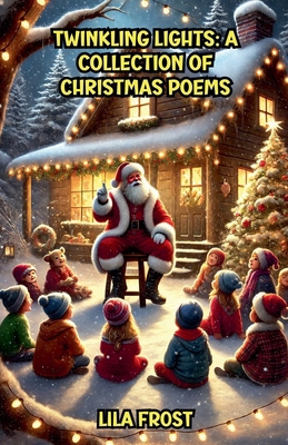 Twinkling Lights: A Collection of Christmas Poems            Book Cover