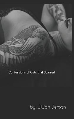 Confessions Of Cuts That Scarred 1099280109 Book Cover