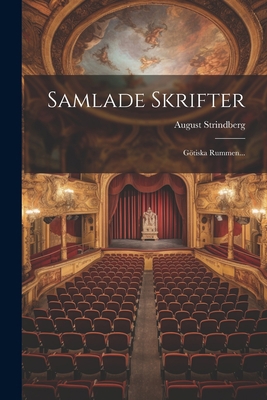 Samlade Skrifter: Götiska Rummen... [Swedish] 1022357387 Book Cover