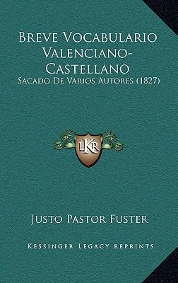Breve Vocabulario Valenciano-Castellano: Sacado... [Spanish] 1167504801 Book Cover