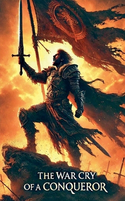 The War Cry Of A Conqueror B0DWCZRHG5 Book Cover