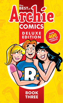 The Best of Archie Comics 3 Deluxe Edition 1682558673 Book Cover