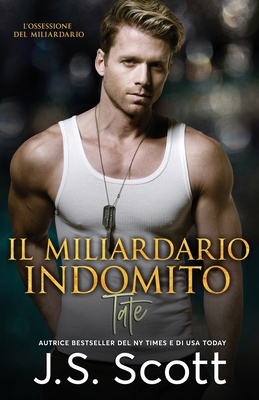 Il Miliardario Indomito Tate [Italian] B089J3TQ3J Book Cover