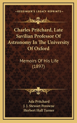 Charles Pritchard, Late Savilian Professor of A... 1164358855 Book Cover