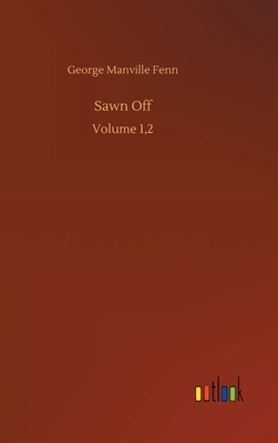 Sawn Off: Volume 1,2 3752387726 Book Cover