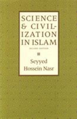 Science and Civilization in Islam 1903682401 Book Cover