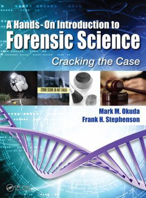 A Hands-On Introduction to Forensic Science: Cr... 1482234904 Book Cover