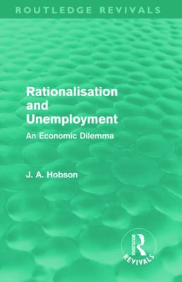 Rationalisation and Unemployment (Routledge Rev... 0415687861 Book Cover