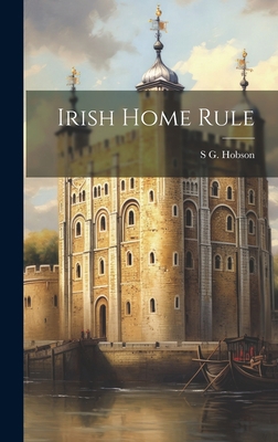 Irish Home Rule 1020765844 Book Cover