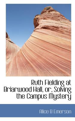 Ruth Fielding at Briarwood Hall, Or, Solving th... 1117137856 Book Cover