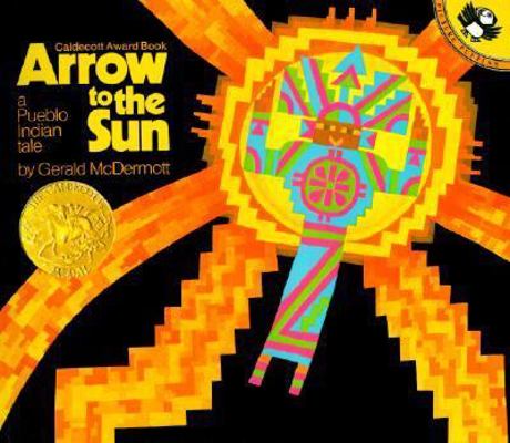 Arrow to the Sun: A Pueblo Indian Tale 0881038199 Book Cover