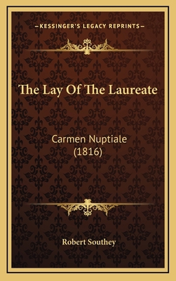 The Lay Of The Laureate: Carmen Nuptiale (1816) 1168964075 Book Cover