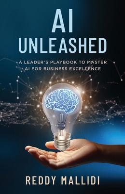 AI Unleashed: A Leader's Playbook to Master AI ... B0DDG2M65J Book Cover