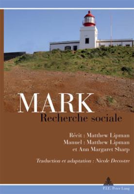 Mark: Recherche sociale: Récit: Matthew Lipman ... [French] 9052015449 Book Cover