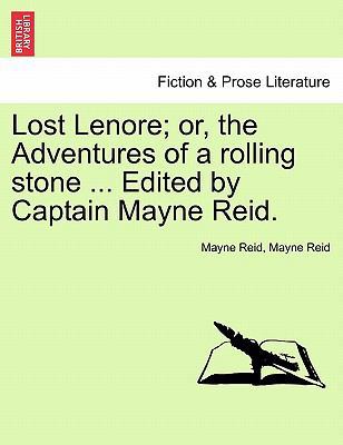 Lost Lenore; Or, the Adventures of a Rolling St... 1240872003 Book Cover