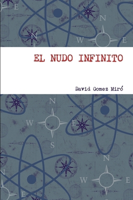El Nudo Infinito [Spanish] 0359817920 Book Cover