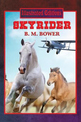 Skyrider (Illustrated Edition) 1515422798 Book Cover