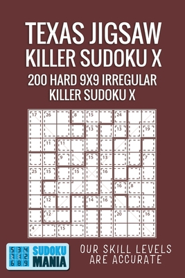 Texas Jigsaw Killer Sudoku X: 200 Hard 9x9 Irre... 1705422934 Book Cover