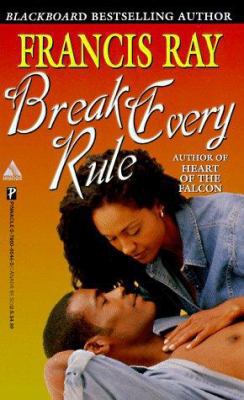 Break Every Rule 0786005440 Book Cover