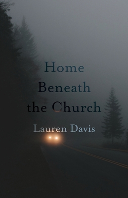 Home Beneath the Church 1594980810 Book Cover