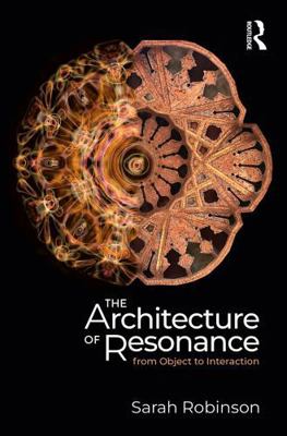 The Architecture of Resonance: From Objects to ... 1041085001 Book Cover