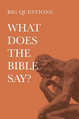 Big Questions: What Does the Bible Say?            Book Cover