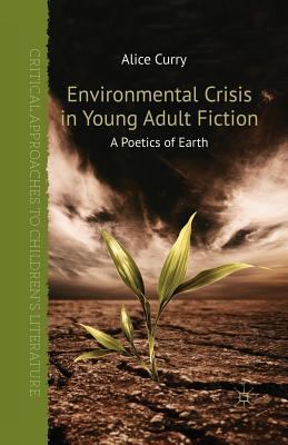 Environmental Crisis in Young Adult Fiction: A ... 1349444243 Book Cover