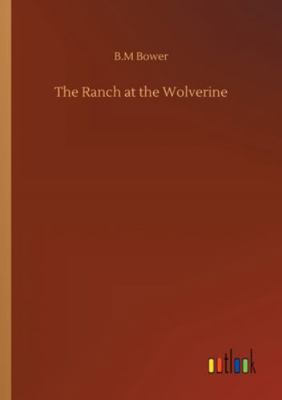 The Ranch at the Wolverine 3752320842 Book Cover