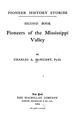 Pioneers of the Mississippi Valley - Second Book 1535081325 Book Cover