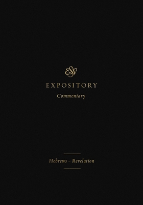 ESV Expository Commentary: Hebrews-Revelation (... 1433546728 Book Cover
